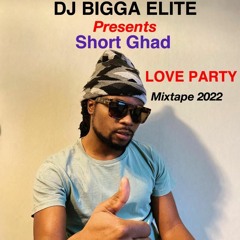 Short ghad Love party mixtape