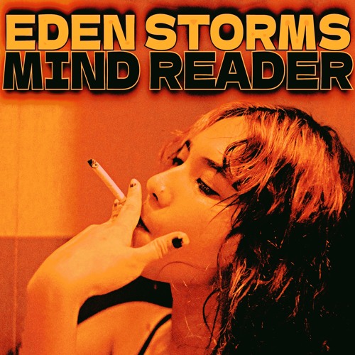 Stream Mind Reader by Eden Storms Listen online for free on SoundCloud