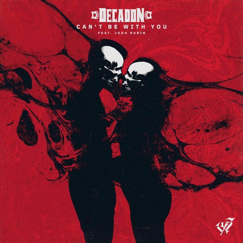 Decadon - Can't Be With You (feat. Josh Rubin)