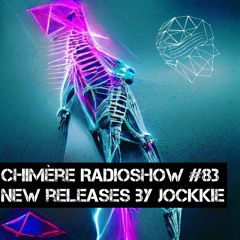 Chimère Radioshow #83