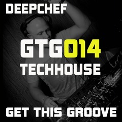 GetThisGroove #GTG014 - TECH HOUSE