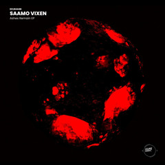 Saamo Vixen - Ashes Remain