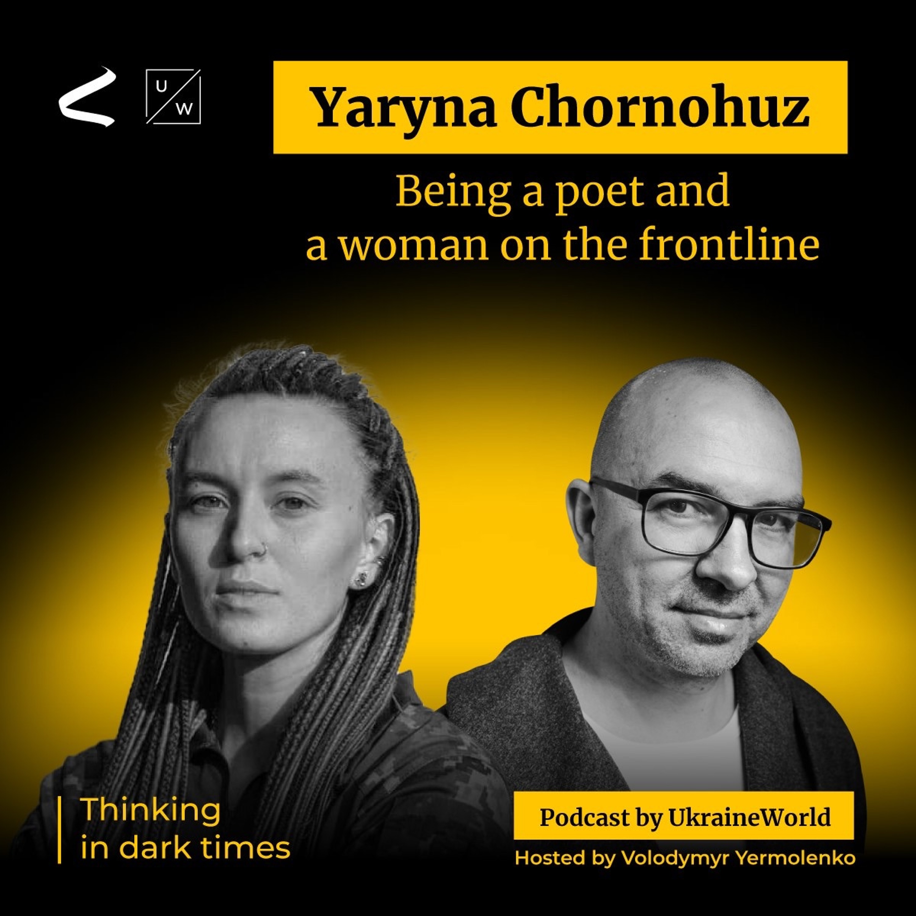 Being a poet and a woman on the frontline - with Yaryna Chornohuz - podcast episode cover