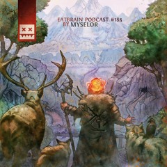 EATBRAIN Podcast 188 by Myselor