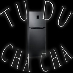 TU DU CHA CHA