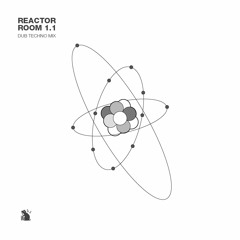 Reactor Room 1.1 | Dub Techno Mix
