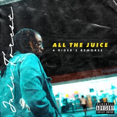 All the Juice (Prod. by Ghxst)
