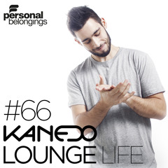 KANEDO - LOUNGE LIFE Ep. 66 (Deep Edition)