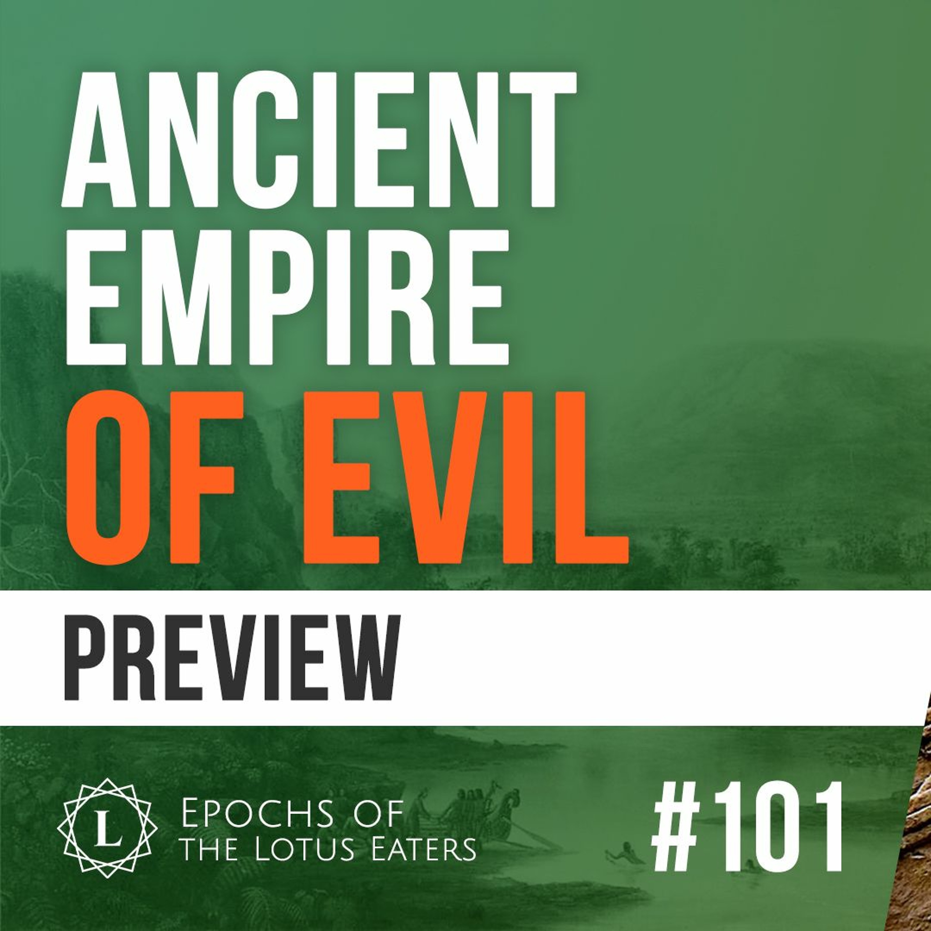 PREVIEW: Epochs #101 | The Assyrians - Part 1