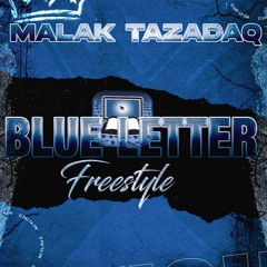 Blue Letter Freestyle (MALAK TAZADAQ)