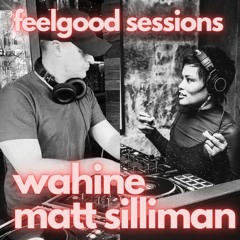 feelgood sessions - v11 - wahine and matt silliman house and disco