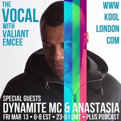 The Vocal with Valiant Emcee - Special Guests Dynamite MC and Anastasia