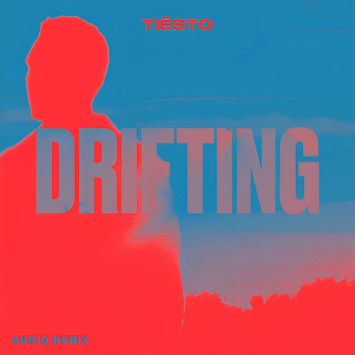 Tiësto - Drifting (AURIq Remix)