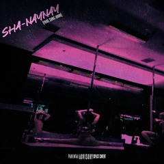 SHA-NAYNAY ft. Ewiva!
