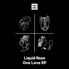 Liquid Rose - One Love (Original Mix)