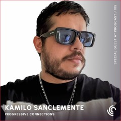 Kamilo Sanclemente | Progressive Connections #105