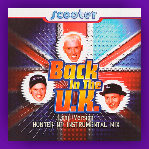 Scooter - Back In The U.K. (Hunter UT Instrumental Mix)