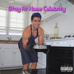 Stay at Home Celebrity