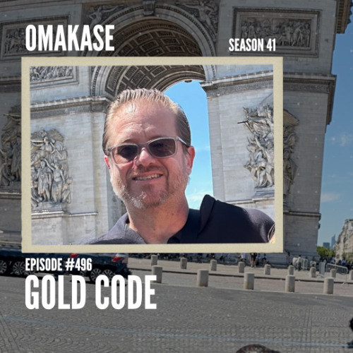 OMAKASE 496, GOLD CODE