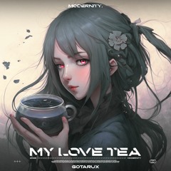 Gotarux - My Love Tea