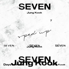 정국 (Jung Kook) 'Seven (feat. Latto) (Explicit Ver.) (sped up)