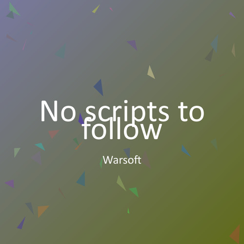 Stream No scripts to follow by WARSOFT | Listen online for free on ...