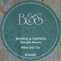 Behling & Simpson ft Danielle Moore - What Did I Do