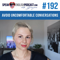 #192 How to avoid uncomfortable conversations in English