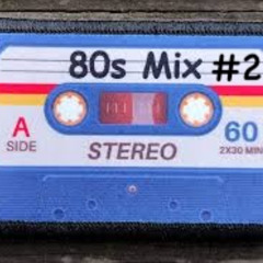 My 80s mix #2