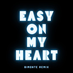 Gabry Ponte - Easy On My Heart (BIMONTE Remix)