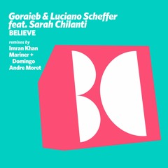 Goraieb & Luciano Scheffer Feat. Sarah Chilanti - Believe