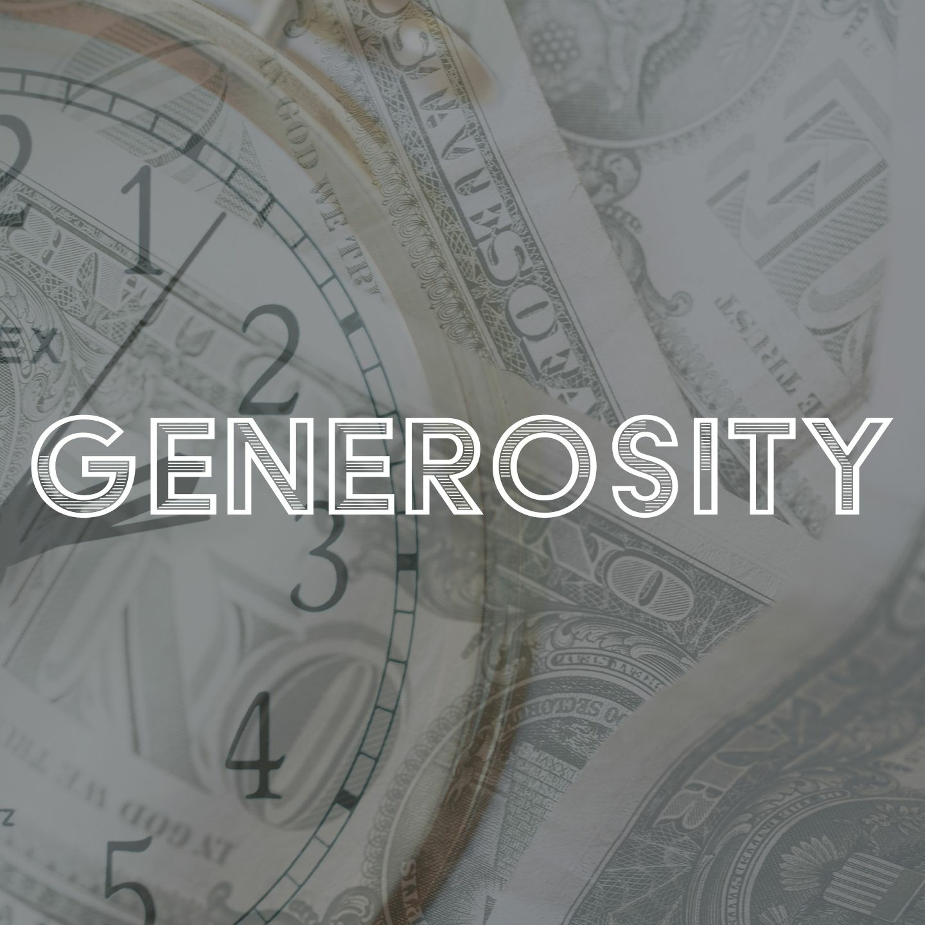 Generosity - Part Two - Financial Generosity (Derek Quinby)