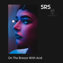 On The Breeze With Acid
