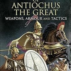 !* The Seleucid Army of Antiochus the Great: Weapons, Armour and Tactics BY: Jean Charl Du Ples