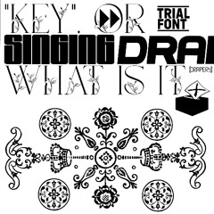 "KEY" Or Singing Drapery, WHAT IS IT?