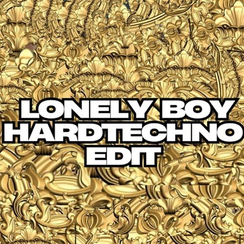 Lonely Boy [Hardtechno Edit]