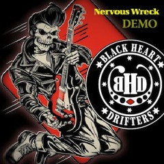 Black Heart Drifters - Nervous Wreck (Demo)