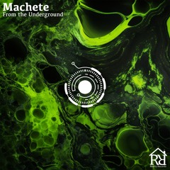 From The Underground - Machete (Extended)