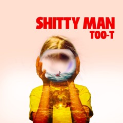 Shitty Man - Radio Edit