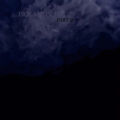 2020 Isolation Mix Part 2