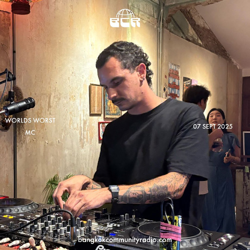 Worlds Worst MC - 7th September 2025 | Bangkok Community Radio