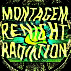 MONTAGEM RENICHT RADIATION