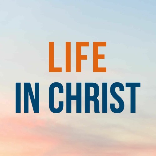 Stream Life in Christ by Kharis Church | Listen online for free on ...
