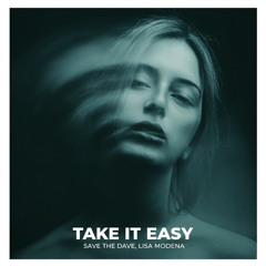 Take it easy