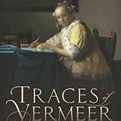 [Read] EBOOK 📘 Traces of Vermeer by  Jane Jelley [EBOOK EPUB KINDLE PDF]