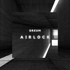 Dreum - Airlock