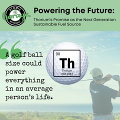 Thoriums Promise as the Next-Generation Fuel Source