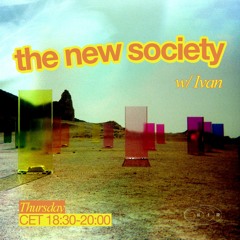 The New Society w/ Ivan (2024-02-01)