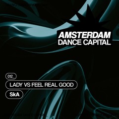 SkA - Lady vs Feel Real Good (Mashup) [ADC012]