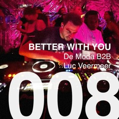 008 - De Moda B2B Luc Veermeer [Live @ Better With You 28.03.24]